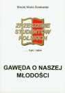  Gawęda o naszej młodościZrzeszenie studentów Polskich