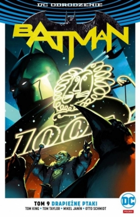 Batman T.9 Drapieżne ptaki - Tom King, Mikel Janin