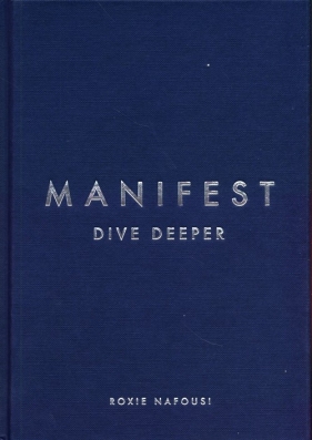 Manifest: Dive Deeper - Roxie Nafousi