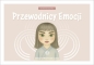 Przewodnicy Emocji. Zeszyt odkrywców uczuć - Karolina Domaszewicz