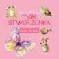 Świat wokół mnie. Małe stworzonka - Opracowanie zbiorowe