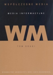 Współczesne media - media informacyjne Tom 2