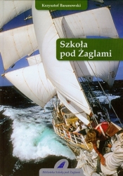 Szkoła pod żaglami - Krzysztof Baranowski