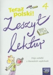 Teraz polski 4 Zeszyt lektur Moje notatki z literackich wędrówek - Topczewska Maria