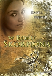 W Roku Skorpiona - Pfeiffer Isabell