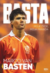 Basta. Moje życie, moja prawda - Marco van Basten, Edwin Schoon