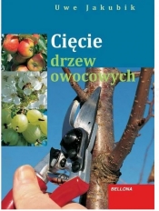 Cięcie drzew owocowych - Jakubik Uwe