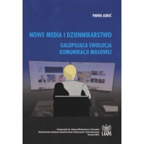 Nowe Media i Dziennikarstwo - Paweł Łokić