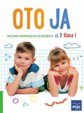 Oto ja SP 1 Ćw. matematyczno-przyrodnicze cz.2 - Anna Stalmach-Tkacz, Joanna Wosianek, Karina Mucha