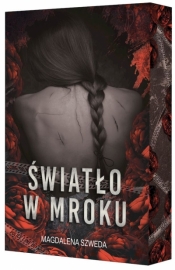 Światło w mroku (barwione brzegi) - Magdalena Szweda