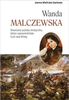 Wanda Malczewska - Joanna Wieliczka-Szarkowa