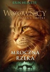 Wojownicy. Potęga trójki. Mroczna Rzeka. Tom 2 - Erin Hunter