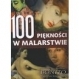 100 PIĘKNOŚCI W MALARSTWIE  Wróblewska Reszko Joanna red.