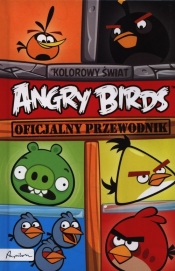 Angry Birds Oficjalny przewodnik Kolorowy świat (Uszkodzona okładka)