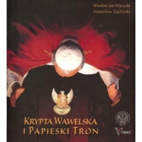 Krypta Wawelska i Papieski Tron - Wysocki Wiesław Jan, Zieliński Stanisław