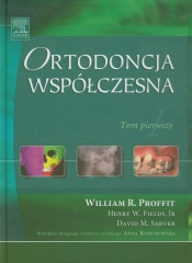 Ortodoncja współczesna Tom 1 - Profit William R., Fields Henry W., Sarver David M.