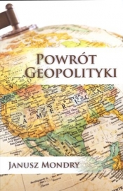 Powrót geopolityki - Mondry Janusz