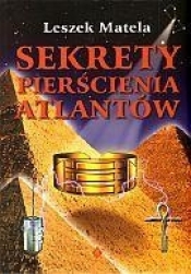 Sekrety pierścienia Atlantów - Matela Leszek