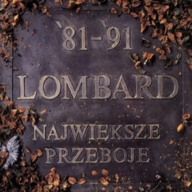 CD Lombard - Największe Przeboje 81-91 - Opracowanie zbiorowe