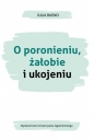 O poronieniu żałobie i ukojeniu - Julia Bueno