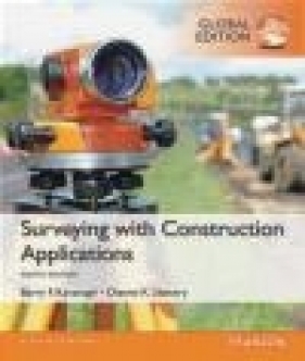 Surveying with Construction Applications: Global Edition - Diane Slattery, Barry Kavanagh