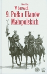 W barwach 9 Pułku Ułanów Małopolskich Ksyk Edward