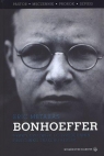 Bonhoeffer Prawy człowiek i chrześcijanin przeciwko Trzeciej Rzeszy. Eric Metaxas