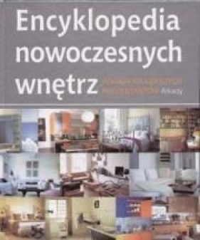 Encyklopedia nowoczesnych wnętrz - Rybak Danuta (redakcja)