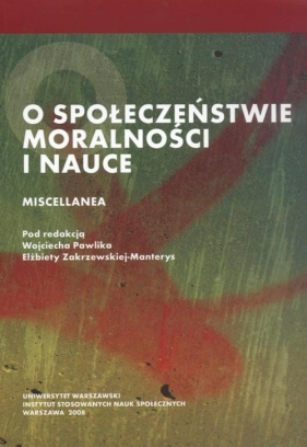 O społeczeństwie, moralności i nauce. Miscellanea - <br />