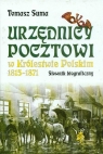 Urzędnicy pocztowi w Królestwie Polskim 1815 - 1871 Słownik Suma Tomasz