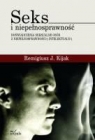 Seks i niepełnosprawność Doświadczenia seksualne osób z Kijak Remigiusz J.