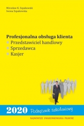 Profesjonalna obsługa klienta - Szpakowski Mirosław K., Szpakowska Iwona