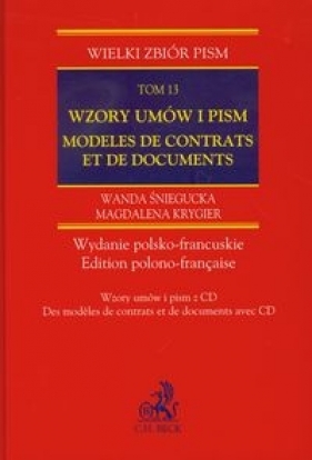 Wzory umów i pism Modeles de contrats et de documents Tom 13 + CD - Śniegucka Wanda, Krygier Magdalena