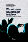 Współczesna psychologia mediów Nowe problemy i perspektywy badawcze