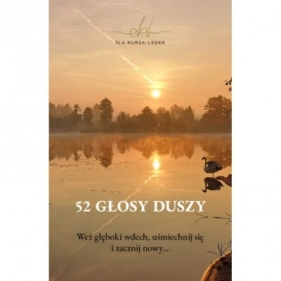 52 głosy duszy. Weź głęboki wdech, uśmiechnij się i zacznij nowy… - Elżbieta Kursa-Leder