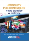 Jednolity Plik Kontrolny Nowe przepisy w praktyce