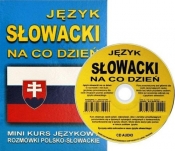 Język słowacki na co dzień z płytą CD Mini kurs językowy Rozmówki polsko-słowackie