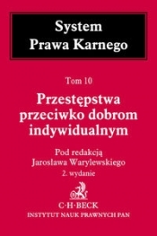 Przestępstwa przeciwko dobrom indywidualnym Tom 10