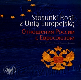 Stosunki Rosji z Unią Europejską - Bieleń Stanisław, Chudoliej Konstantin
