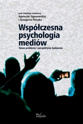 Współczesna psychologia mediów - <br />