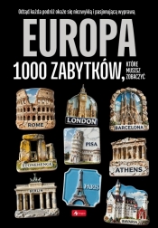 1000 najpiękniejszych. Europa 1000 zabytków - Opracowanie zbiorowe