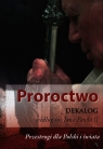 Proroctwo Dekalog wg św.Jana Pawła II Opracowanie zbiorowe