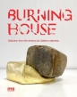 Burning House - Katarzyna Bojarska, Antoine de Galbert, Jarosław Iwaszkiewicz