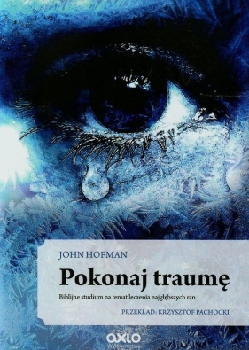 Pokonaj traumę - Hofman John
