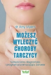 Możesz wyleczyć choroby tarczycy