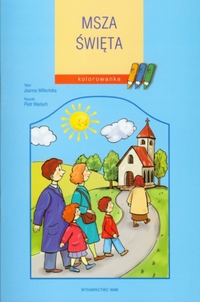 Msza święta. Kolorowanka (Uszkodzona okładka) - Wlkońska Joanna