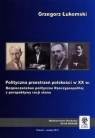 Polityczna przestrzeń polskości w XX w. Bezpieczeństwo polityczne Łukomski Grzegorz