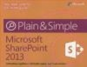 Microsoft SharePoint 2013 Plain Scott Metker, Michelle Lopez, Jonathan Lightfoot