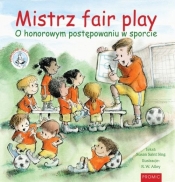 Mistrz fair play O honorowym postępowaniu w sporcie