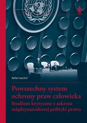 Powszechny system ochrony praw człowieka - Rafał Czachor